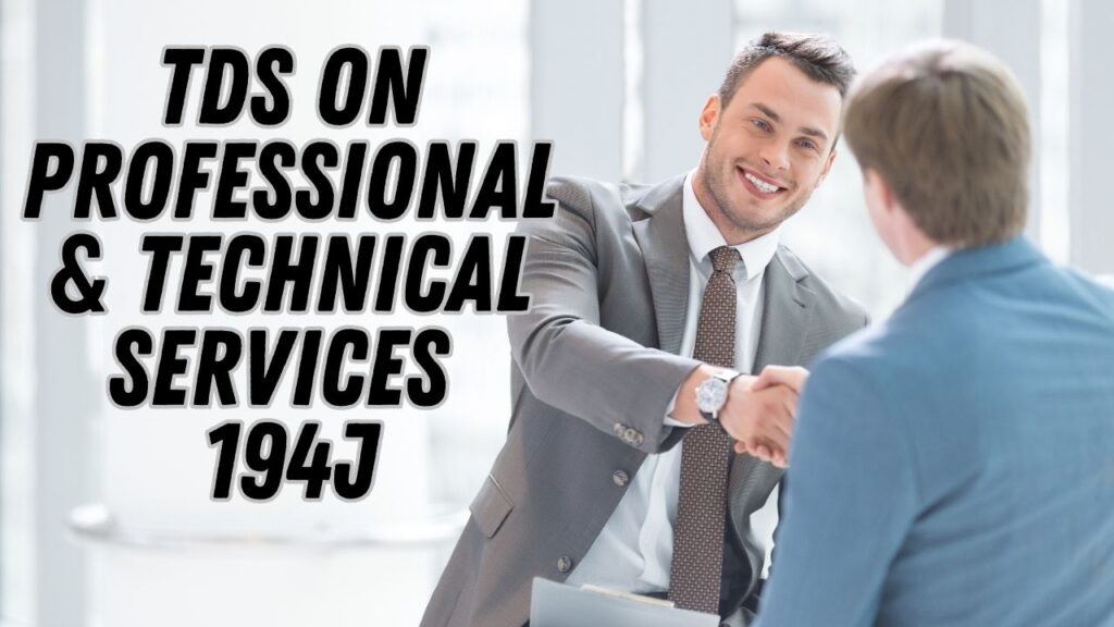 Section J Tds On Fees For Professional Or Technical Services