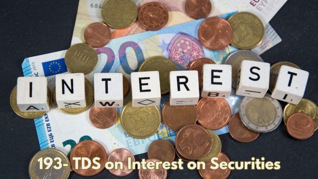 Section 193 TDS On Interest On Securities