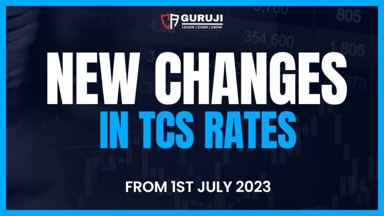 New Changes in TDS & TCS from 1 July 2023