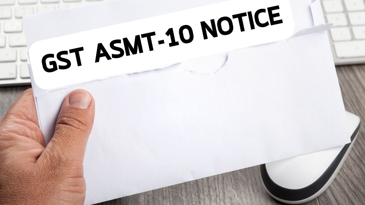 GST ASMT-10 Notice and Reply