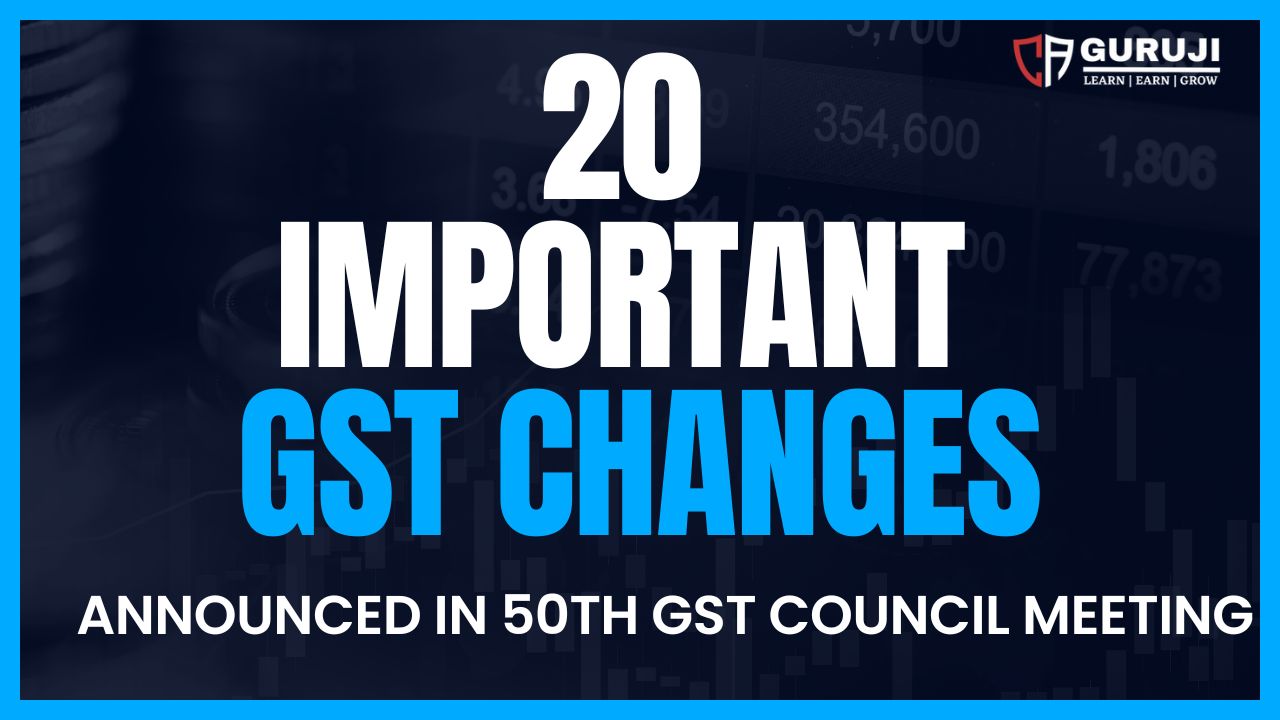 20 Important Decisions of 50th GST council meeting