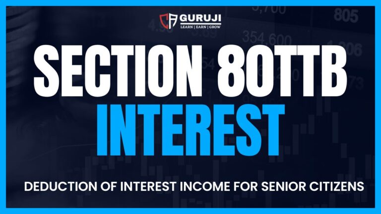 Section 80TTB – Deduction of Interest for Senior Citizens