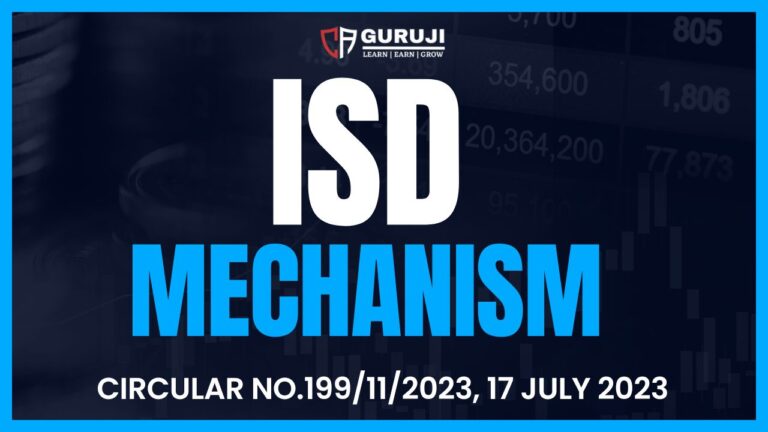 GST clarification on ISD mechanism – Circular 199/11/2023 – 17.07.23