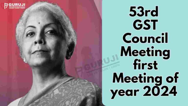 53rd GST Council Meeting (First meeting of year 2024) Expectations