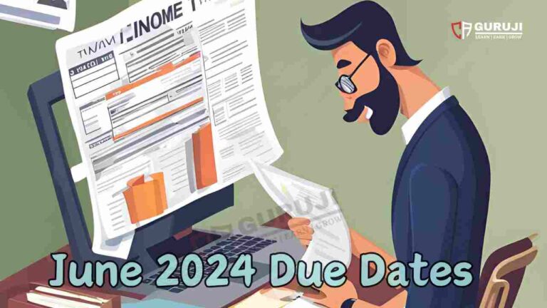 June 2024 Due Dates and Compliance Calendar – GST, Income Tax, PF, ESI