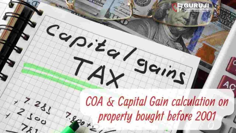 New Capital Gain & COA Calculation in case Property bought before 2001 from 23 July 2024 clarified by Income Tax