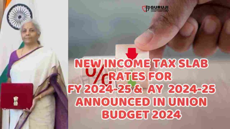 New Income Tax Slab Rate announced in Budget 2024 FY 2024-25 (AY 2025-26)