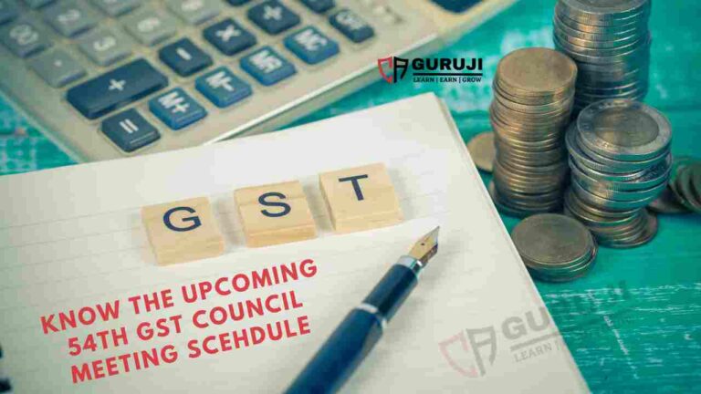 54th GST Council Meeting Soon | Know the date