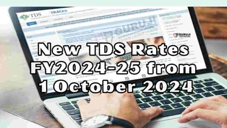 New TDS Rate Chart F.Y. 2024-25 (AY 2025-26) as amended by Finance Act (No.2) 2024 effective from 1 October 2024