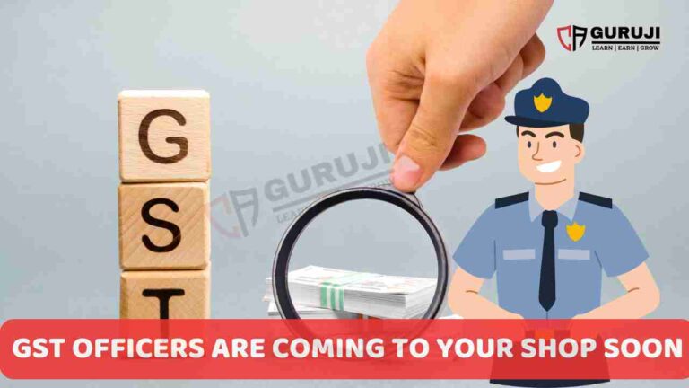 Be Ready ! GST Officers are Coming on your shop from 16 August  to 15 October 2024