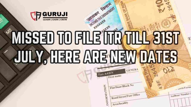 ITR Filing After 31st July: What to Do if You Miss the Deadline