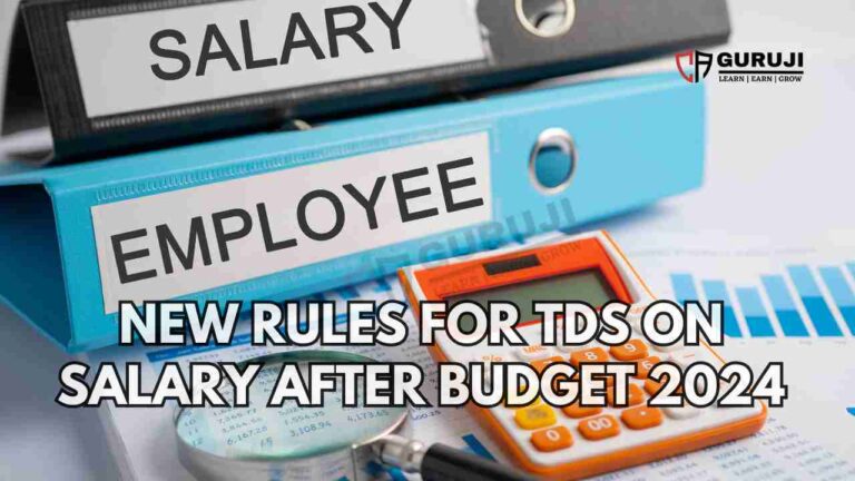 New TDS Rules for Salaried Individuals as per Budget 2024