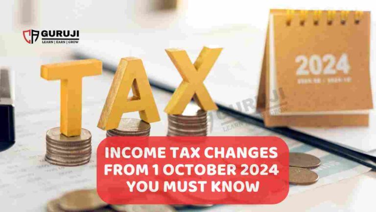 Important Income Tax Changes Applicable from 1 October 2024