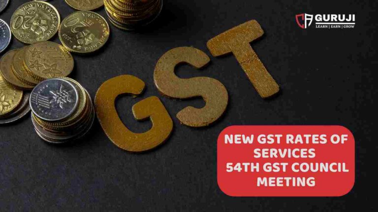 New GST Rate Changes on : Services as per 54th GST Council Meeting