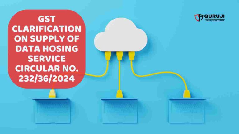 Circular 232/26/2024 of GST: clarification on POS of supply of data hosting services