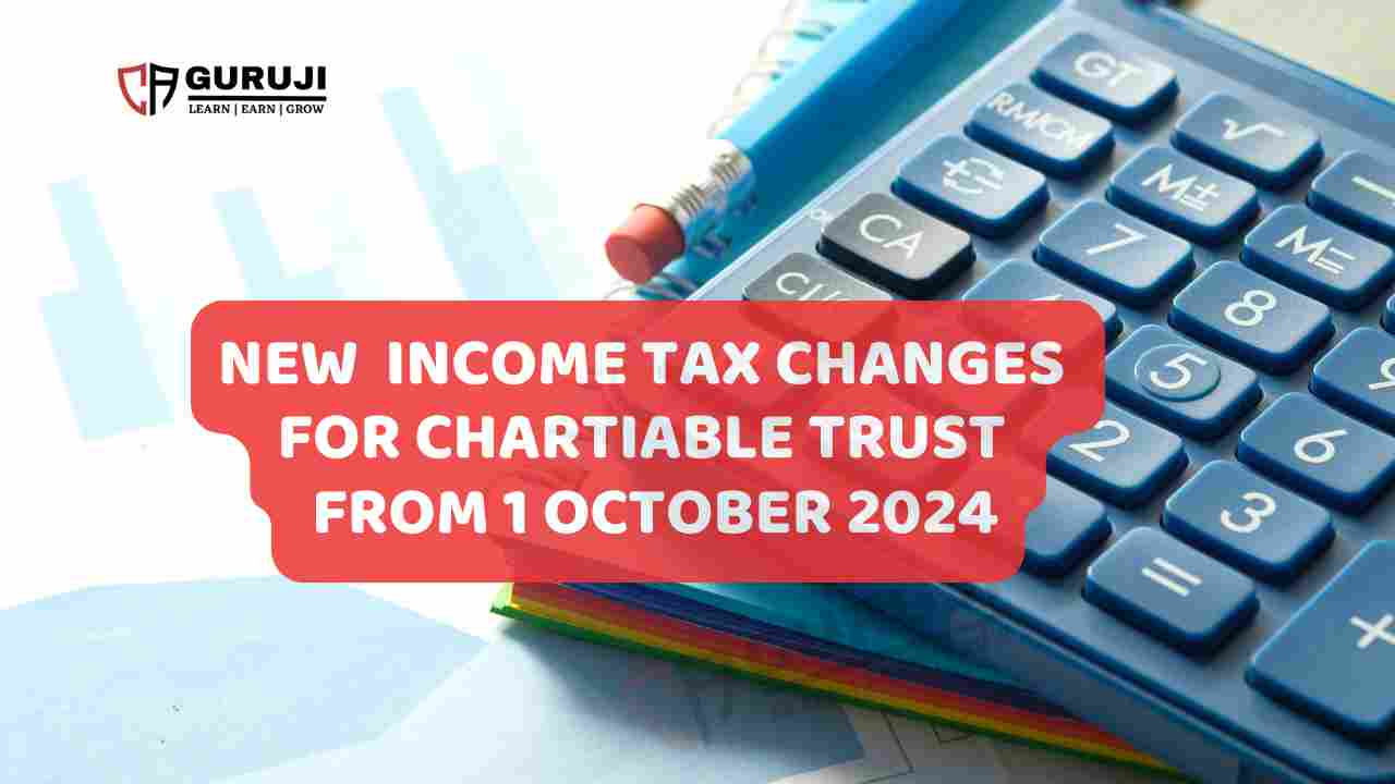 Tax Changes for Charitable Trusts from 1st October 2024