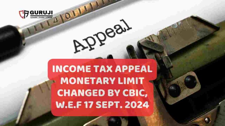 CBDT Increases Monetary Limits for Filing Income Tax Appeals from 17 September 2024 – Circular 9/2024