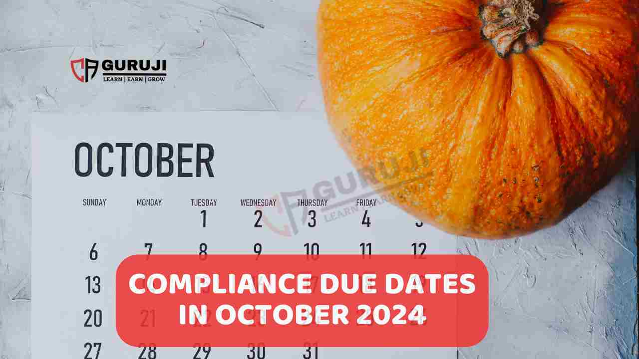 Major Compliance Due Dates October 2024 for GST, tax, MSME