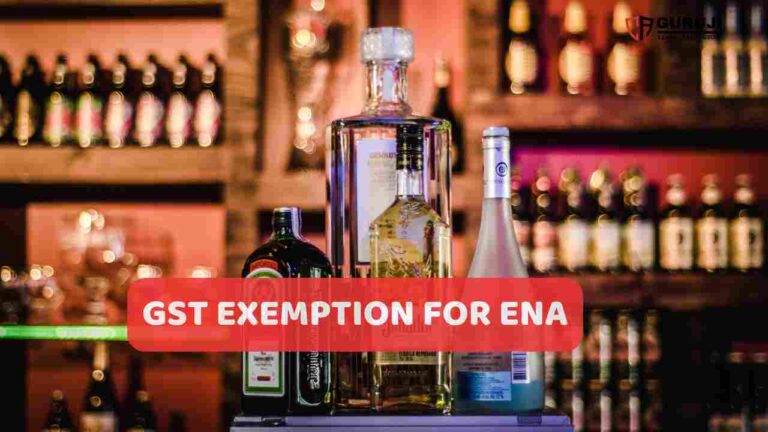 GST Exemption of ENA for Alcoholic Beverages Industry