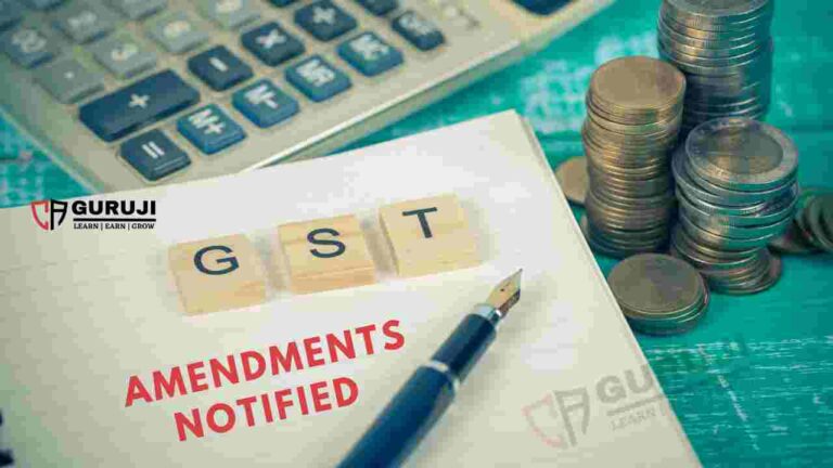 Important GST Amendments Notified by CBIC