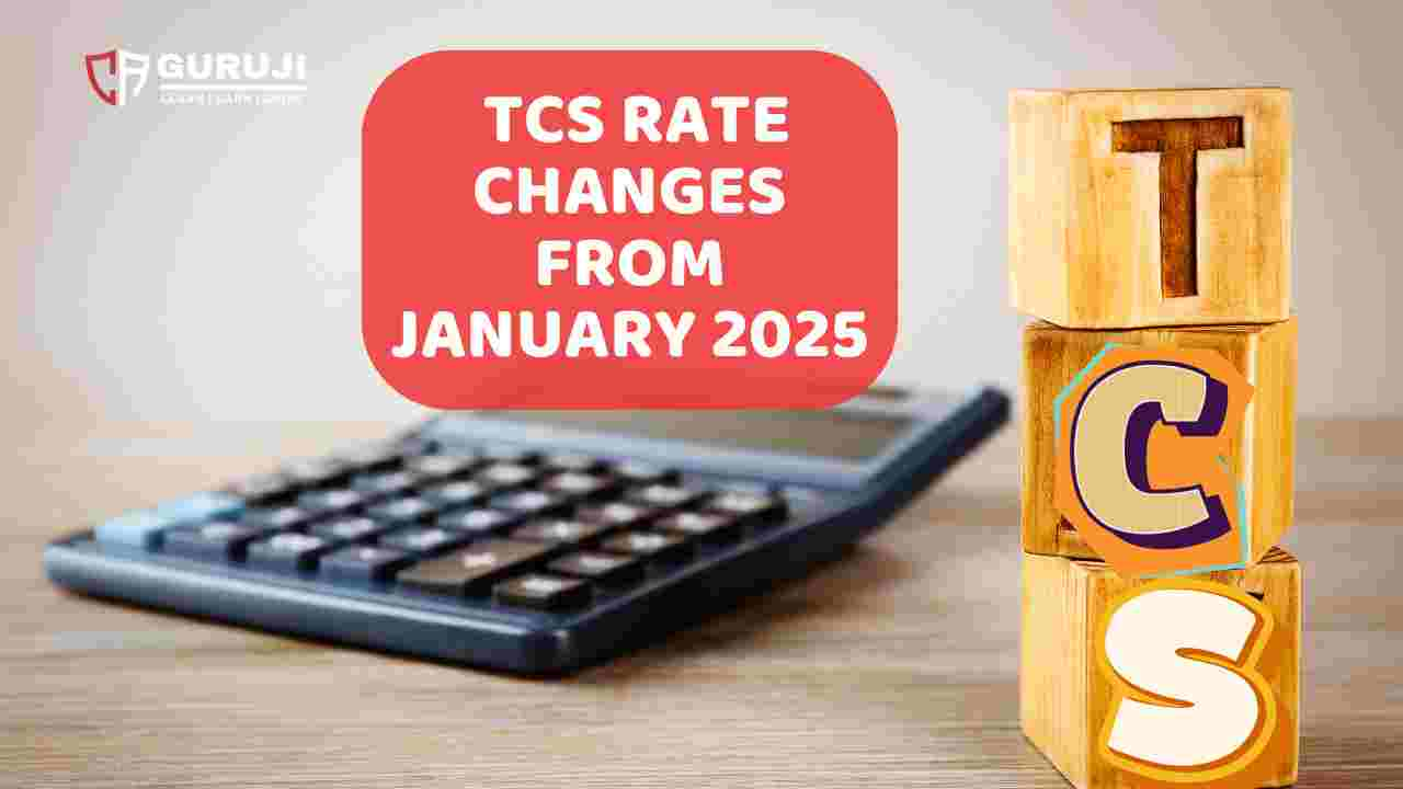 New TCS rate changes applicable from 1 January 2025