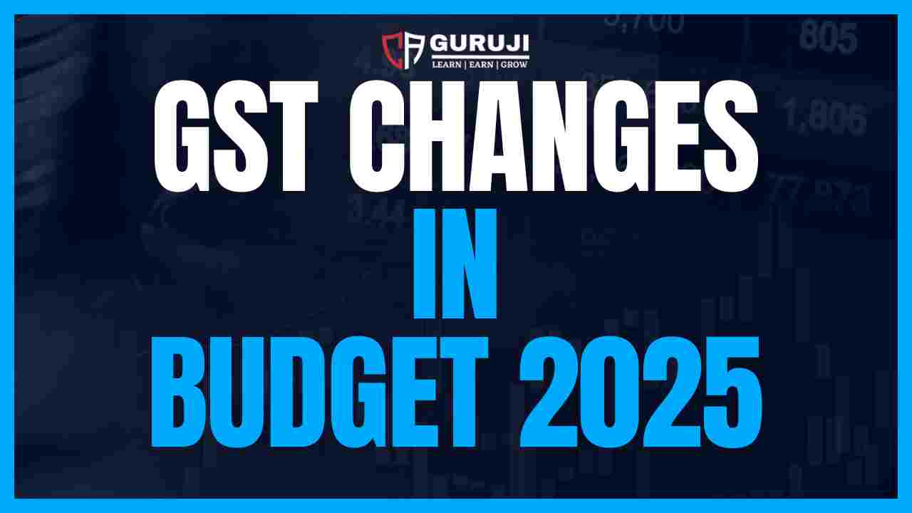 New GST System : Budget 2025