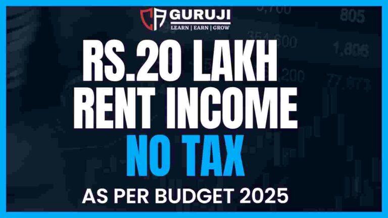 No Tax on Rental Income of ₹20 Lakh by Budget 2025 – Here’s How!