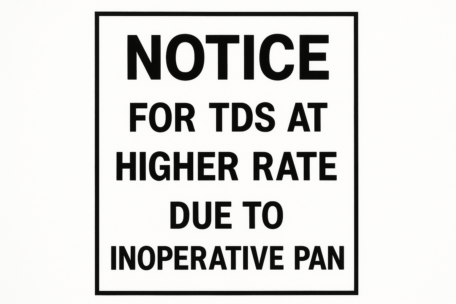 Defualt Notice for TDS at Higher Rate Due to Inoperative PAN? CBDT Relief!”