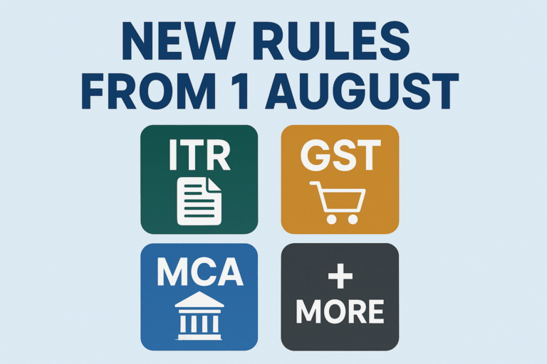 1 August 2025 से लागू नए कानून – Income Tax, GST, MCA, Fastag, Banking, UPI की पूरी लिस्ट