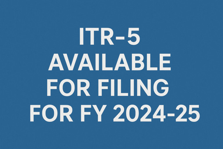 ITR-5 Available for filing for FY 2024-25 (AY 2025-26)