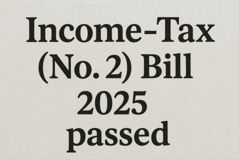 Income-Tax (No. 2) Bill 2025 passed: : 10 Big Changes You Must Know”