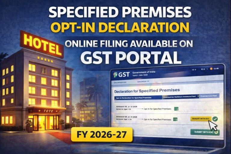 📢 GST Advisory on Filing Opt-In Declaration for Specified Premises (Hotel Accommodation Services)